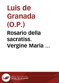 Rosario della sacratiss. Vergine Maria ... / Dall'opere del Reu. P.F. Luigi di Granata dell'Ordine de Predicatori ; Raccolto per il R.P.F. Andrea Gianetti da Salò ... ; Adam Sculptor mantuanus incidit ... | Biblioteca Virtual Miguel de Cervantes
