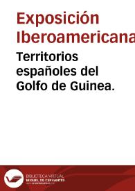 Territorios españoles del Golfo de Guinea. / Pabellón Colonial, Exposición Iberoamericana, Sevilla 1929 | Biblioteca Virtual Miguel de Cervantes