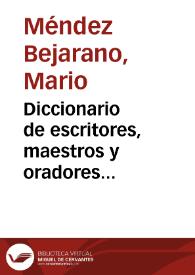 Diccionario de escritores, maestros y oradores naturales de Sevilla y su actual Provincia / por Mario Méndez Bejarano | Biblioteca Virtual Miguel de Cervantes