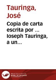 Copia de carta escrita por ... Ioseph Tauringa, a un canonigo de la Iglesia Cathedral ... de Barcelona, en la le refiere las atrozidades y sacrilegios que han cometido los franceses en Ripol ... en el Principado de Cataluña, su fecha en dos de julio deste año de 1653 : traduxose esta carta de lengua catalana en nuestro vulgar castellano | Biblioteca Virtual Miguel de Cervantes