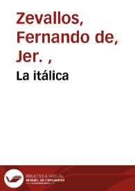 La itálica /  por Fernando de Zevallos | Biblioteca Virtual Miguel de Cervantes