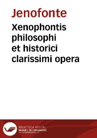 Xenophontis philosophi et historici clarissimi opera | Biblioteca Virtual Miguel de Cervantes
