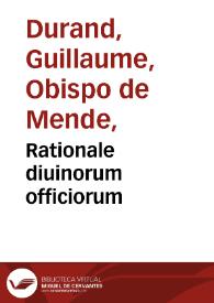 Rationale diuinorum officiorum | Biblioteca Virtual Miguel de Cervantes