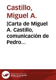 [Carta de Miguel A. Castillo, comunicación de Pedro Ortega a Francisco I. Madero. Galeana (Chihuahua), 11 de abril de 1911]   | Biblioteca Virtual Miguel de Cervantes