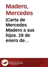 [Carta de Mercedes Madero a sus hijos. 28 de enero de 1910] | Biblioteca Virtual Miguel de Cervantes