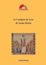 As Cantigas de Loor de Santa María : (edición e comentario) / coordinadora, Elvira Fidalgo ; equipo investigador, Milagros Muíña, Fernando Magán Abelleira, Mª Xesús Botana Villar ; colaboradora, Mariña Arbor Aldea | Biblioteca Virtual Miguel de Cervantes