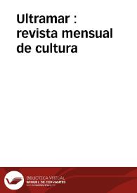 Ultramar : revista mensual de cultura | Biblioteca Virtual Miguel de Cervantes