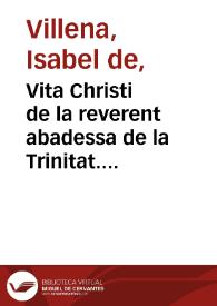 Vita Christi de la reverent abadessa de la Trinitat. Capítols CCLXXV-CCXCI / sor Isabel de Villena; Hèctor Càmara i Sempere (ed.) | Biblioteca Virtual Miguel de Cervantes