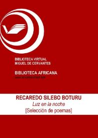 Luz en la noche [selección de poemas] / Recaredo Silebo Boturu ; ed. Mercedes Travieso Ganaza | Biblioteca Virtual Miguel de Cervantes