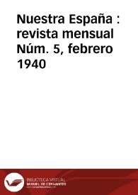 Nuestra España : Revista Mensual. Núm. 5, febrero 1940 | Biblioteca Virtual Miguel de Cervantes