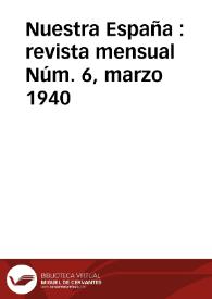 Nuestra España : Revista Mensual. Núm. 6, marzo 1940 | Biblioteca Virtual Miguel de Cervantes
