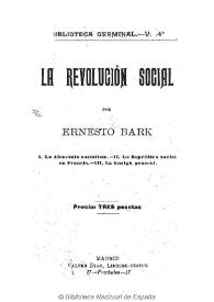 La revolución social / por Enresto Bark | Biblioteca Virtual Miguel de Cervantes