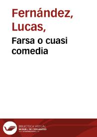 Farsa o cuasi comedia  / fecha por Lucas Fernández (Farsa de doncella, pastor y caballero); edición de Javier San José Lera | Biblioteca Virtual Miguel de Cervantes