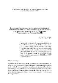 La etapa intermedia en el proceso penal peruano: su importancia en el Código Procesal Penal de 2004 y su novedosa incidencia en el Código de Procedimientos Penales (CdePP) / Hugo Príncipe Trujillo | Biblioteca Virtual Miguel de Cervantes