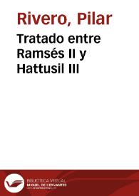 Tratado entre Ramsés II y Hattusil III / Pilar Rivero y Julián Pelegrín | Biblioteca Virtual Miguel de Cervantes