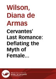 Cervantes' Last Romance: Deflating the Myth of Female Sacrifice / Diana de Armas Wilson | Biblioteca Virtual Miguel de Cervantes