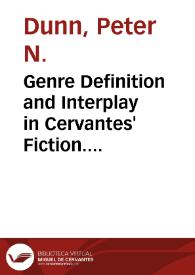 Genre Definition and Interplay in Cervantes' Fiction. Introduction / Peter N. Dunn | Biblioteca Virtual Miguel de Cervantes