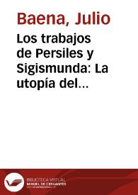 Los trabajos de Persiles y Sigismunda: La utopía del novelista / Julio Baena | Biblioteca Virtual Miguel de Cervantes
