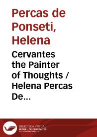 Cervantes the Painter of Thoughts / Helena Percas De Ponseti | Biblioteca Virtual Miguel de Cervantes