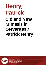 Old and New Mimesis in Cervantes / Patrick Henry | Biblioteca Virtual Miguel de Cervantes