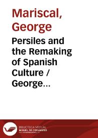 Persiles and the Remaking of Spanish Culture / George Mariscal | Biblioteca Virtual Miguel de Cervantes