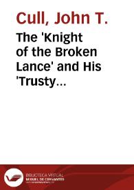 The 'Knight of the Broken Lance' and His 'Trusty Steed': On Don Quixote and Rocinante / John T. Cull | Biblioteca Virtual Miguel de Cervantes