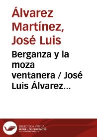 Berganza y la moza ventanera / José Luis Álvarez Martínez | Biblioteca Virtual Miguel de Cervantes