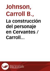 La construcción del personaje en Cervantes / Carroll Johnson | Biblioteca Virtual Miguel de Cervantes