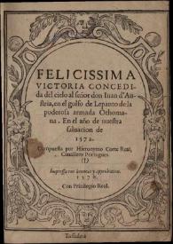 Felicissima victoria concedida del cielo al señor don Iuan d`Austria en el golfo de Lepanto de la poderosa armada Othomana en el año de nuestra saluacion de 1572 / compuesta por Hieronymo Corte Real, cauallero portugues | Biblioteca Virtual Miguel de Cervantes