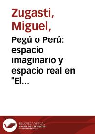 Pegú o Perú: espacio imaginario y espacio real en "El nuevo rey Gallinato" de Claramonte / Miguel Zugasti | Biblioteca Virtual Miguel de Cervantes