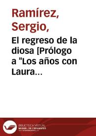 El regreso de la diosa [Prólogo a "Los años con Laura Díaz" de Carlos Fuentes] / Sergio Ramírez | Biblioteca Virtual Miguel de Cervantes