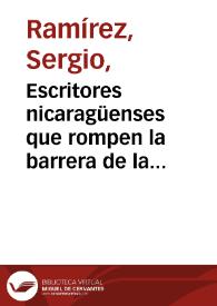 Escritores nicaragüenses que rompen la barrera de la incomunicación / Sergio Ramírez | Biblioteca Virtual Miguel de Cervantes