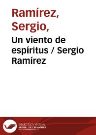 Un viento de espíritus / Sergio Ramírez | Biblioteca Virtual Miguel de Cervantes