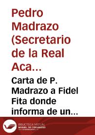Carta de P. Madrazo a Fidel Fita donde informa de un cuaderno adjunto, tercero de una serie de cuadernos sobre epigrafía egipcia que también ha enviado a la Real Academia para que se publiquen | Biblioteca Virtual Miguel de Cervantes