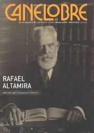 Canelobre, 59 (verano 2012). Monográfico sobre Rafael Altamira : Una voz que sobrepasa el silencio / dirección Queru Blanco Casanova, coordinador José Ferrándiz Lozano | Biblioteca Virtual Miguel de Cervantes