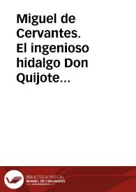 Miguel de Cervantes. El ingenioso hidalgo Don Quijote de la Mancha. LXXIV. De cómo don Quijote cayó malo, y del testamento que hizo, y su muerte [Ficha de lectura guiada] | Biblioteca Virtual Miguel de Cervantes