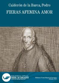 Fieras afemina Amor / Pedro Calderón de la Barca | Biblioteca Virtual Miguel de Cervantes