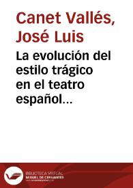 La evolución del estilo trágico en el teatro español hasta el Concilio de Trento / José Luis Canet  | Biblioteca Virtual Miguel de Cervantes