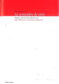 Dos fragmentos de "La costumbre de vivir" / José Manuel Caballero Bonald | Biblioteca Virtual Miguel de Cervantes