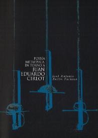 Poesía metafísica, en torno a Juan Eduardo Cirlot / José Antonio Antón Pacheco | Biblioteca Virtual Miguel de Cervantes