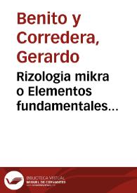 Rizologia mikra o Elementos fundamentales comparados en las lenguas clásicas griega y latina | Biblioteca Virtual Miguel de Cervantes