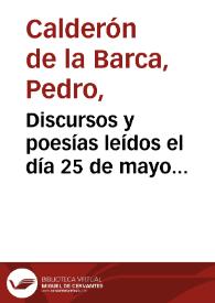 Discursos y poesías leídos el día 25 de mayo de 1881 en el Paraninfo de la Universidad Literaria de Salamanca en honor del insigne poeta dramático Don Pedro Calderón de la Barca con ocasión del segundo centenario de su muerte | Biblioteca Virtual Miguel de Cervantes