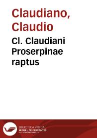 Cl. Claudiani Proserpinae raptus | Biblioteca Virtual Miguel de Cervantes
