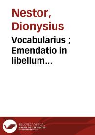Vocabularius ; Emendatio in libellum Sulpitii De syllabarum quantitate | Biblioteca Virtual Miguel de Cervantes
