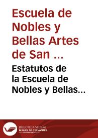 Estatutos de la Escuela de Nobles y Bellas Artes de San Eloy de Salamanca | Biblioteca Virtual Miguel de Cervantes