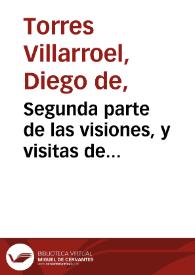 Segunda parte de las visiones, y visitas de Torres con D. Francisco de Quevedo, por la corte : sueño moral | Biblioteca Virtual Miguel de Cervantes
