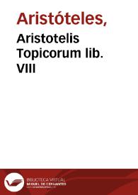 Aristotelis Topicorum lib. VIII | Biblioteca Virtual Miguel de Cervantes