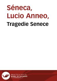 Tragedie Senece | Biblioteca Virtual Miguel de Cervantes