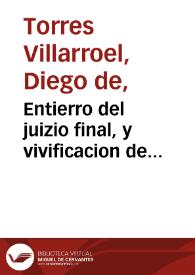 Entierro del juizio final, y vivificacion de la astrologia, herida con tres llagas en lo natural, moral y político y curada con tres parches ... | Biblioteca Virtual Miguel de Cervantes