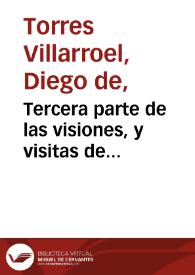 Tercera parte de las visiones, y visitas de Torres con D. Francisco de Quevedo, por la corte : sueño moral | Biblioteca Virtual Miguel de Cervantes